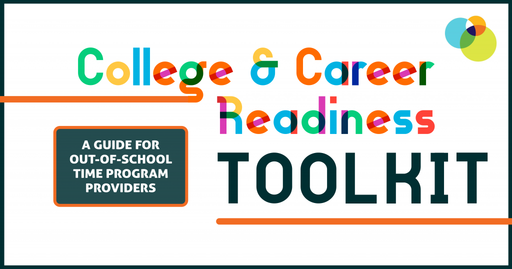 College and career readiness toolkit graduation out of school time program providers guide College and career readiness toolkit graduation out of school time program providers guide